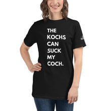 Load image into Gallery viewer, The Kochs Can Suck My Coch.
